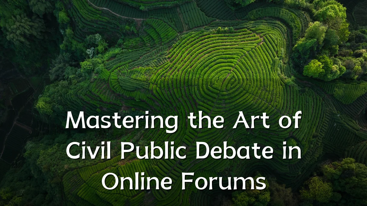 Mastering the Art of Civil Public Debate in Online Forums