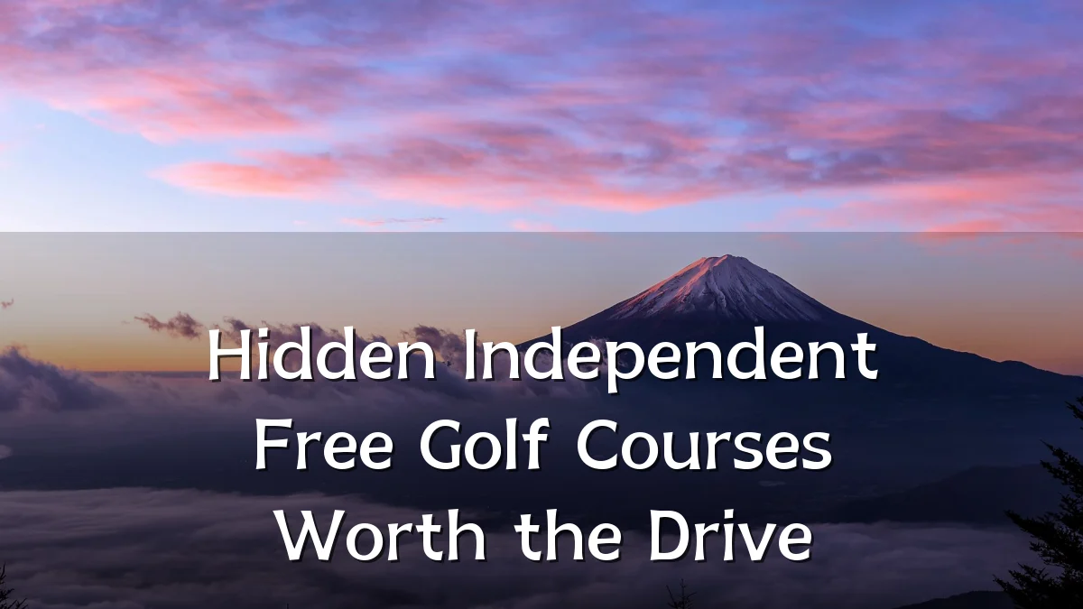 Hidden Independent Free Golf Courses Worth the Drive