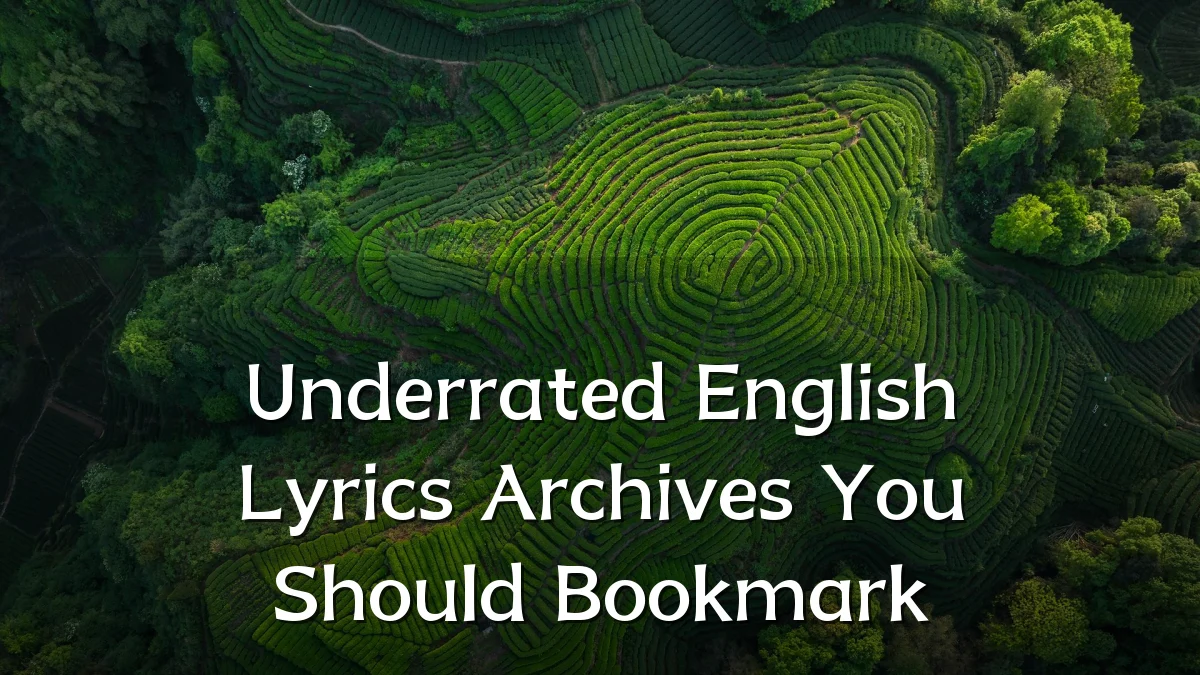 Underrated English Lyrics Archives You Should Bookmark