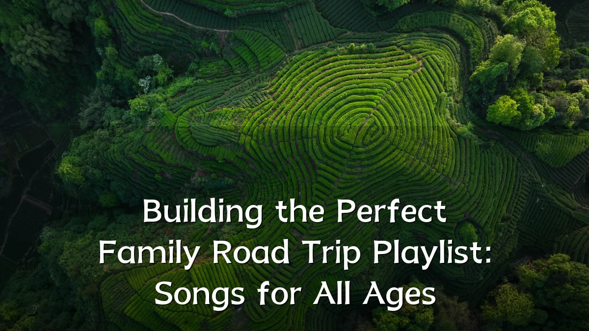 Building the Perfect Family Road Trip Playlist: Songs for All Ages