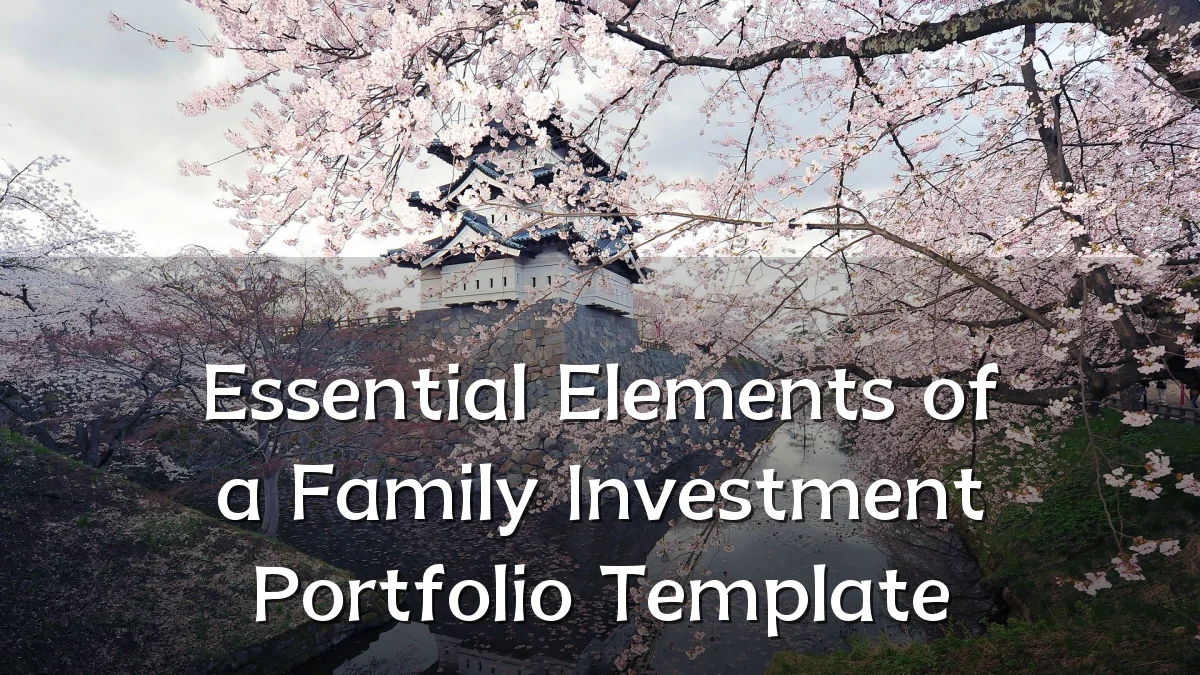 Essential Elements of a Family Investment Portfolio Template