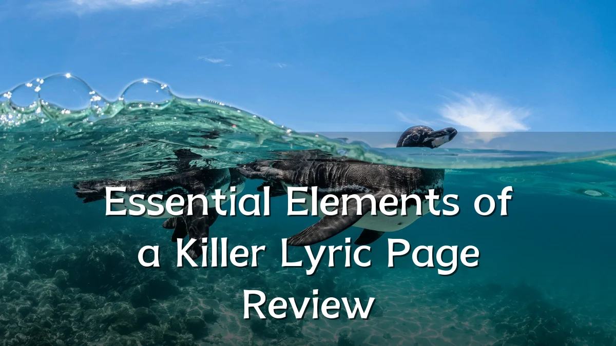 Essential Elements of a Killer Lyric Page Review