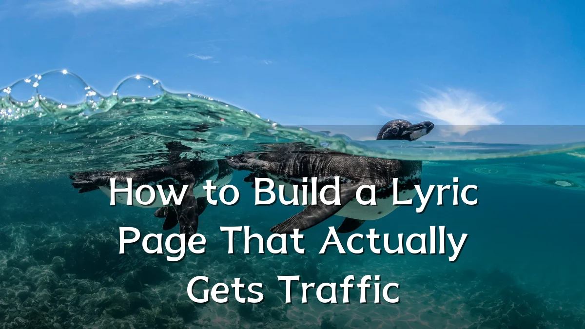 How to Build a Lyric Page That Actually Gets Traffic