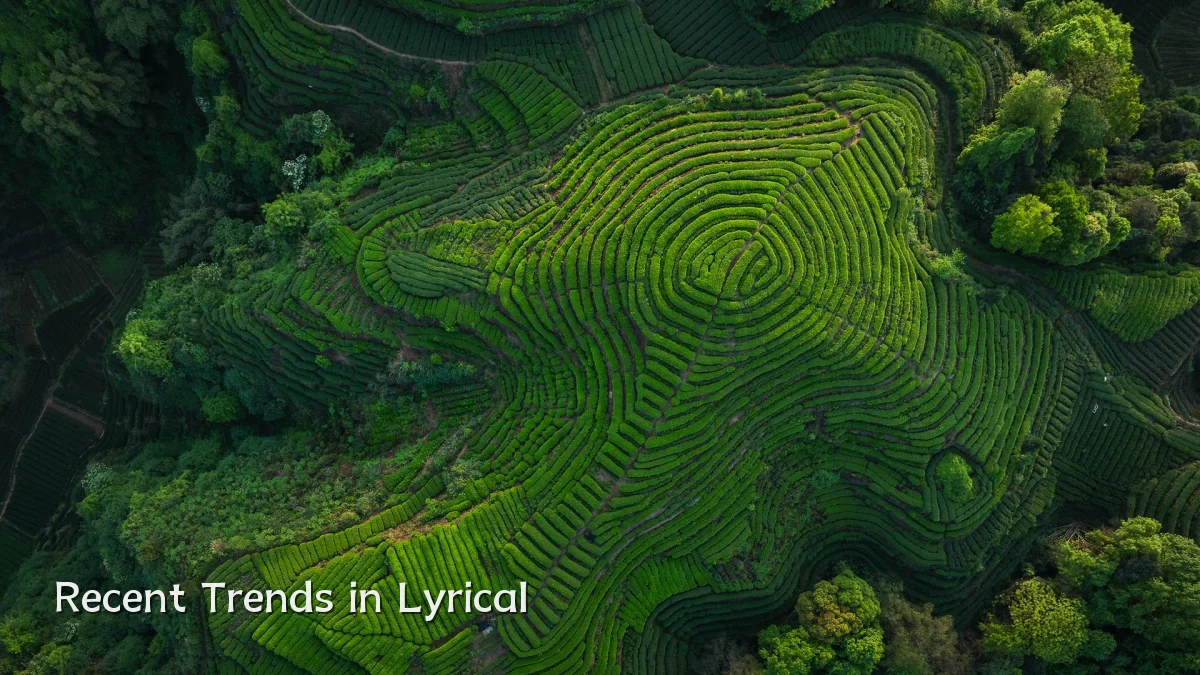 Recent Trends in Lyrical