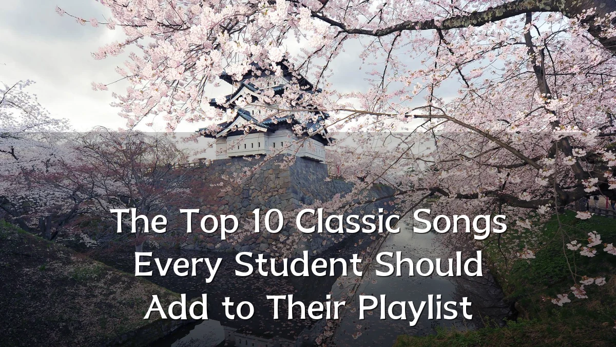 The Top 10 Classic Songs Every Student Should Add to Their Playlist