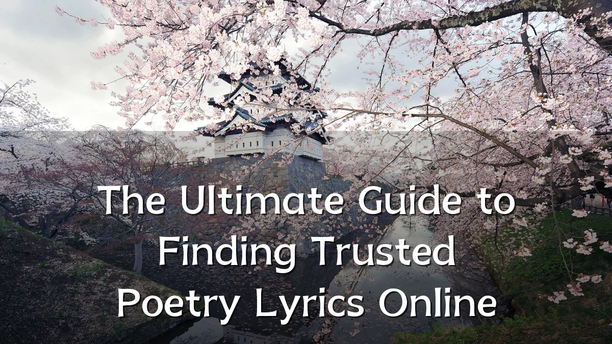 The Ultimate Guide to Finding Trusted Poetry Lyrics Online