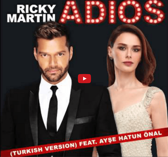 Ricky Martin Ayşe Hatun Önal Adios Şarkı Sözleri